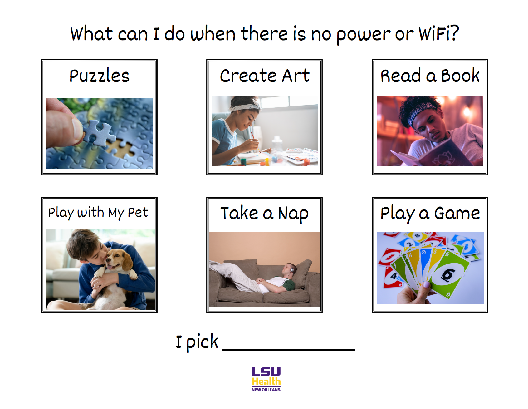 What can I do when there is no power or wifi? WIth images depicting puzzle, create art, read a book, play with my pet, take a nap, play a game.